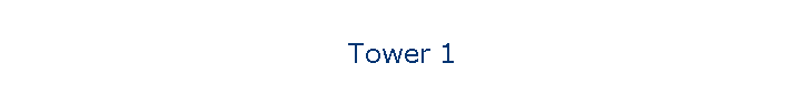 Tower 1